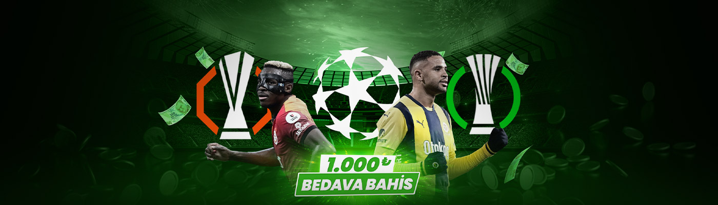 AVRUPA’DAN DERBİYE BEDAVA BAHİS 1,000 bedava bahis